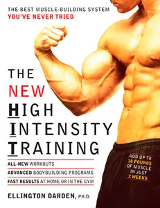 USED-The New High Intensity Training: The Best Muscle-Building System You've Never Tried by Darden, Ellington (Paperback)