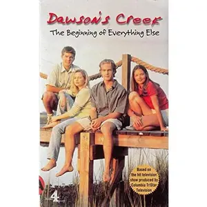 USED-Dawson's Creek: The Beginning of Everything Else Vol 1 (Dawson's Creek S.) by Jennifer Baker (Paperback)