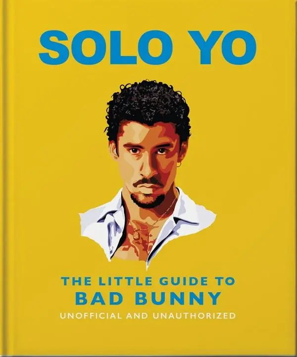 Solo Yo: The Little Guide to Bad Bunny by Oh (Hardcover)