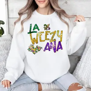 La Weezy Ana T-Shirt - Sweatshirt - Hoodie, Louisiana Womens Mardi Gras Shirt, Retro Mardi Gras Crewneck, Funny Carnival Tee, New Orleans Gift, Festival Gift