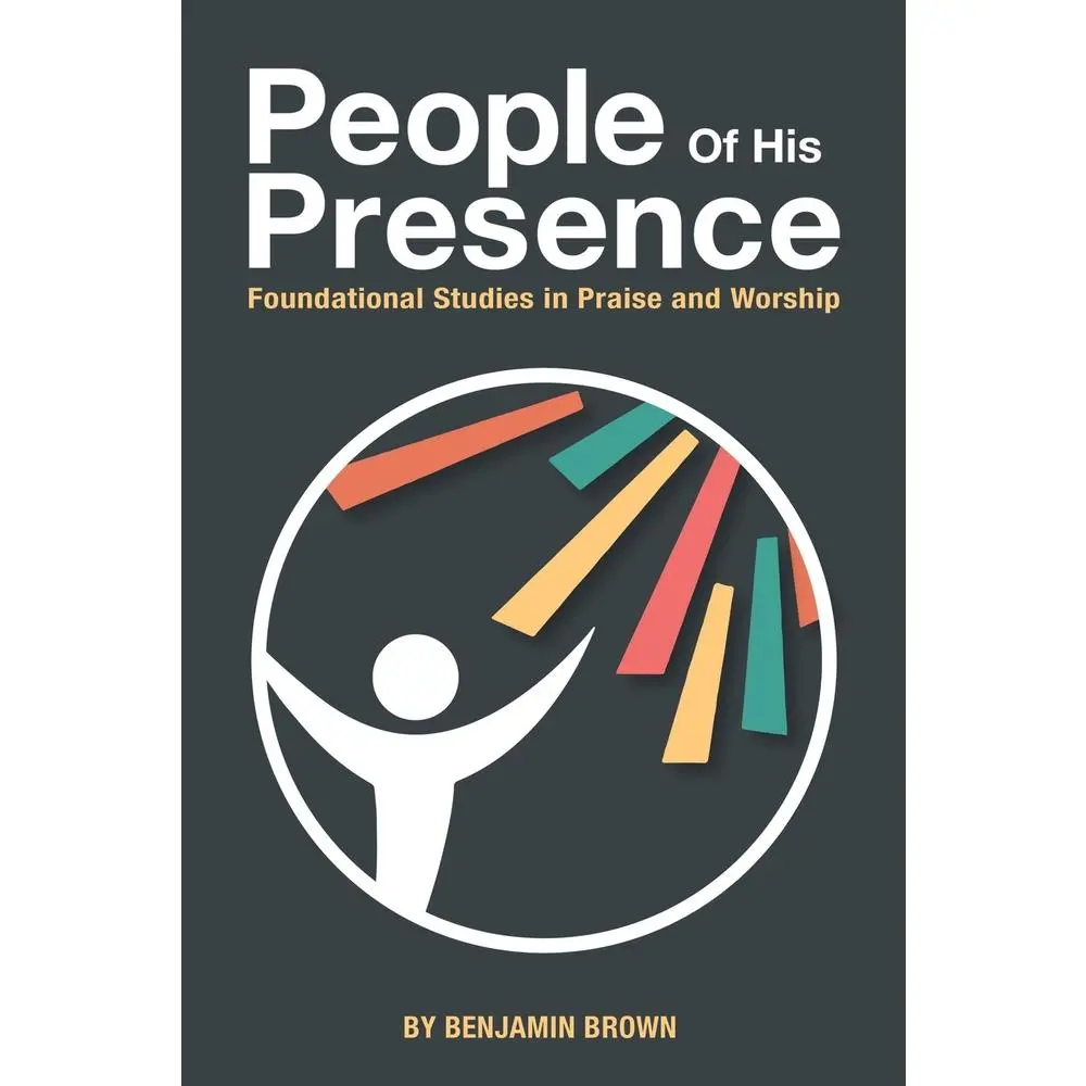 USED-People of His Presence: Foundational Studies in Praise and Worship by Brown, Benjamin (Paperback)