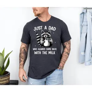 Just A Dad Who Came Back With The Milk Father's Day Raccoon Shirt Future is Bright