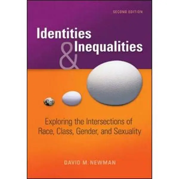 USED Book - Identities and Inequalities: Exploring the Intersections of Race, Class, Gender, and Sexuality by Newman, David (Paperback) - english