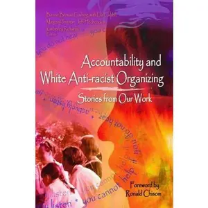 USED-Accountability and White Anti-racist Organizing: Stories from Our work by Bonnie Berman Cushing (Paperback)