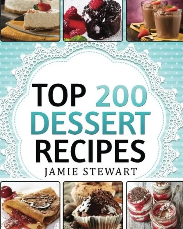 Used Dessert Cookbook - Top 200 Delicious, Healthy Recipes for Christmas, Holidays, Birthday Party - Cakes, Muffins, Cookies, Chocolate Bars, Ice Cream, Marshmallows, Candy - by Jamie Stewart (Softcover, English), Family Gathering