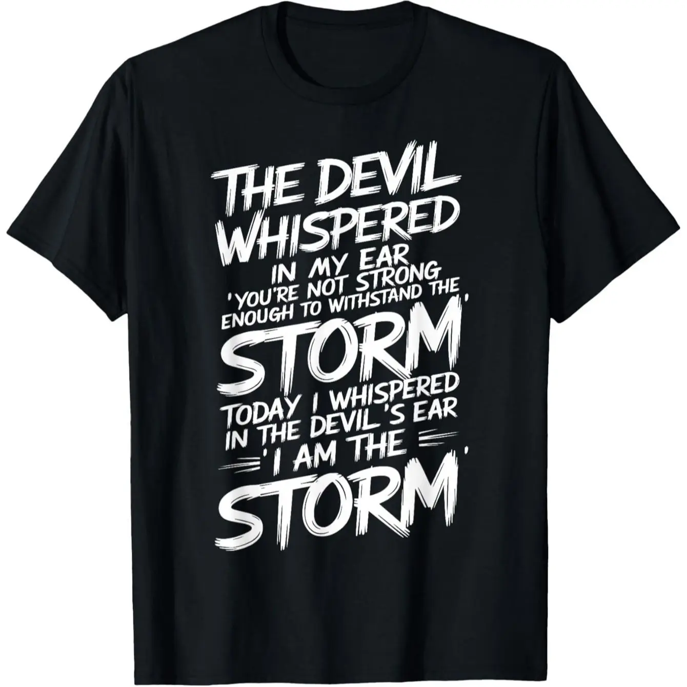 Cotton The devil whispered in my ear. (Devil quote T-shirt)