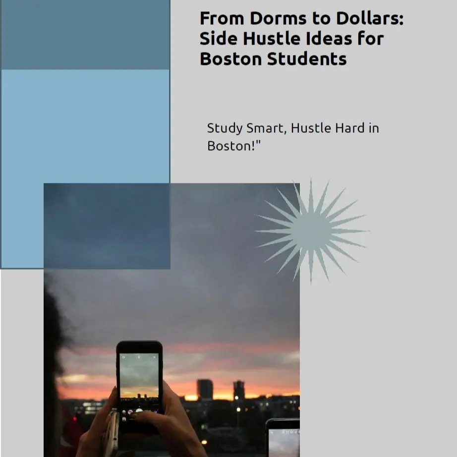From Dorms to Dollars: Side Hustle Ideas for Boston Students - Boston Students' Guide to Side Hustle