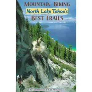 USED-Mountain Biking North Lake Tahoe's Best Trails by Carol Bonser (Paperback)