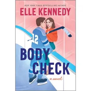Body Check: A Spicy Hockey Rom-Com by Elle Kennedy [Paperback Book]