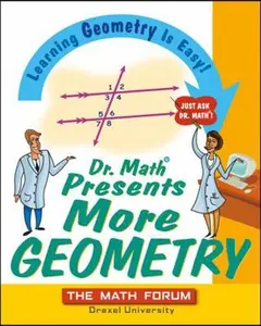 USED-Dr. Math Presents More Geometry: Learning Geometry Is Easy! Just Ask Dr. Math by The Math Forum (Paperback)