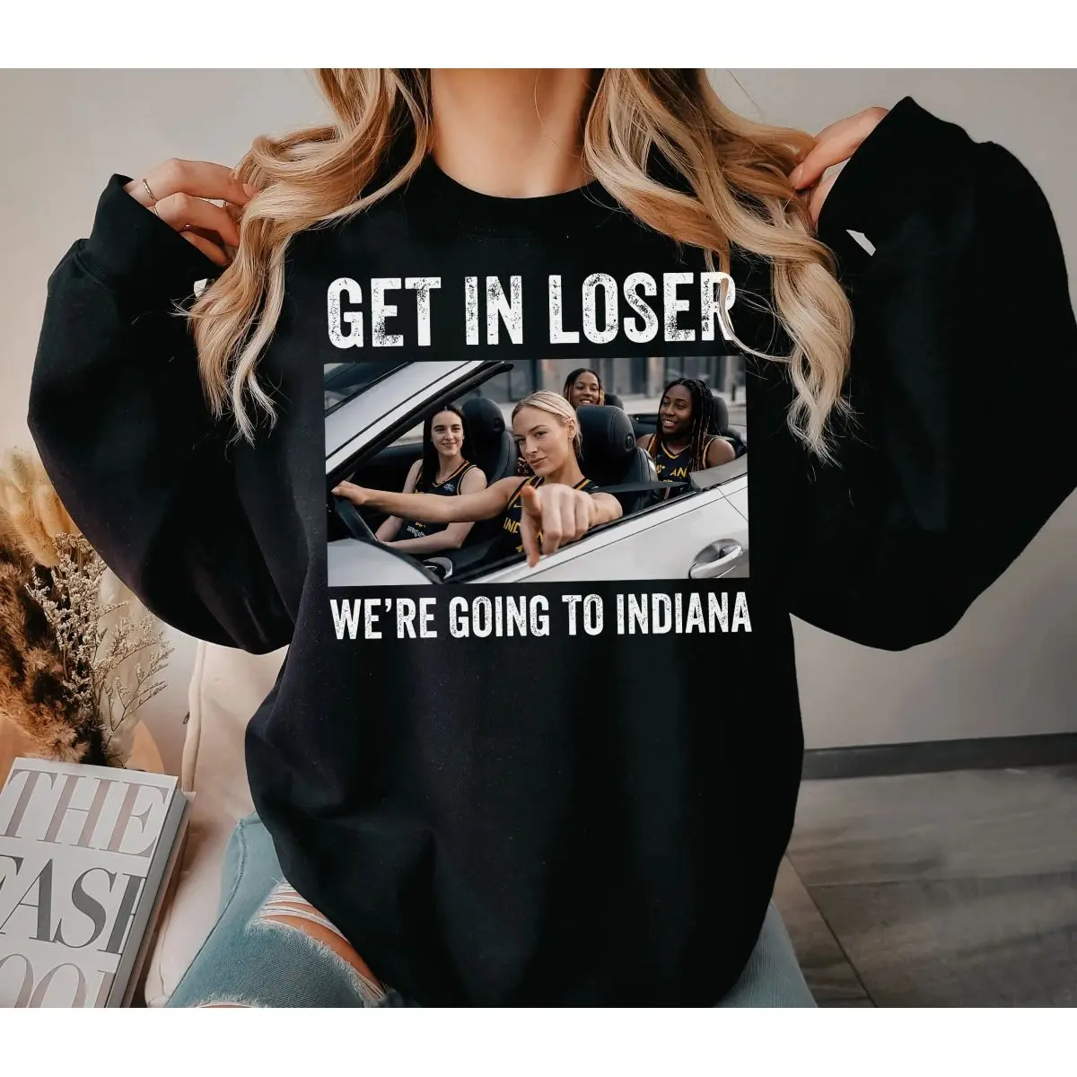 Get In Loser We’Re Going To Indianaa Shirt Sweatshirt Hoodie, CaitliClark SophieCunningham AliyahBoston KelseyMitchell Basketball Fan Tee, Unisex Sweater Pullover Tee