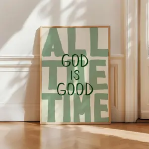 Christian Wall Art ,God Is Good All The Time Print ,Sage Green Biblical Scripture Art, Modern Christian Decor| Frameless Poster