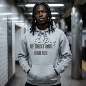 Faith Based Hoodie "I'm Proof of what God can do"