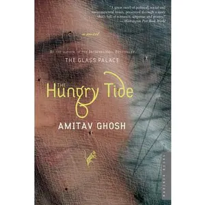 The Hungry Tide -- Amitav Ghosh, Paperback