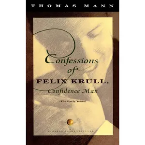 USED-Confessions of Felix Krull, Confidence Man: The Early Years by Mann, Thomas (Paperback)