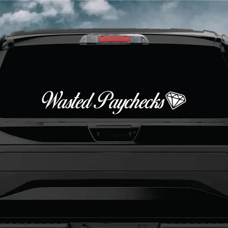 Wasted Paychecks v7 Car Decal Truck Bumper Sticker Window Windshield Banner JDM Vinyl Men Blue Collar v1