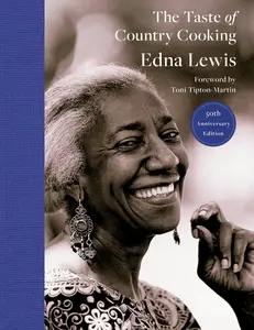 The Taste of Country Cooking: 50th Anniversary Edition: A Cookbook -- Edna Lewis - Hardcover