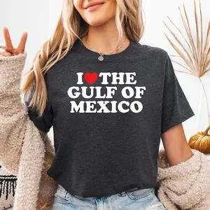 I Love The Gulf Of Mexico Shirt for Women, Gulf of Mexico T-Shirt, Mexico Tee Liberal Unisex Shirt