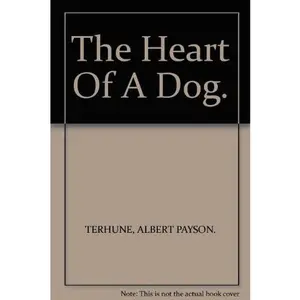 USED-The Heart of a Dog by Albert Payson Terhune (Hardcover)