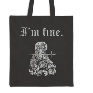 I'm Fine Cotton Tote Bag, Funny Medieval Woodcut, Sarcastic Middle Ages, Witchy Tote Bag, Gothic Tote, Black Humor, Statement Shoulder Bag