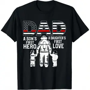 Firefighter Dad T-Shirt – A Son’s First Hero, A Daughter’s First Love | Father’s Day Gift, Men’s Cotton Tee, Proud Dad Shirt