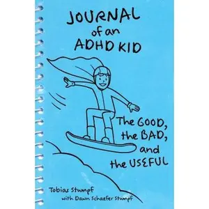 USED-Journal of an ADHD Kid: The Good, the Bad, and the Useful by Stumpf, Tobias (Paperback)