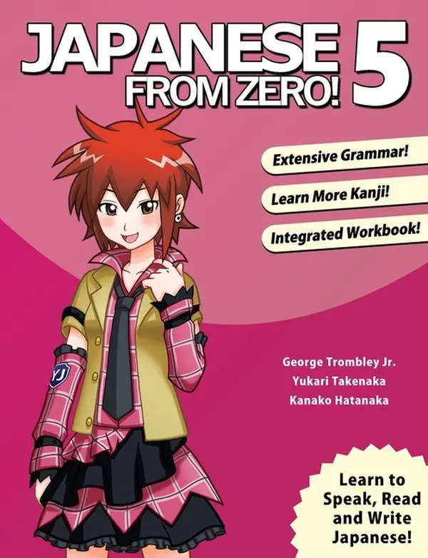 Japanese From Zero! 5: Proven Techniques to Learn Japanese for Students and Professionals by George Trombley (Paperback)