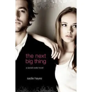 USED-The Next Big Thing: A Social Code Novel (Start-Up Series) by Sadie Hayes (Paperback)
