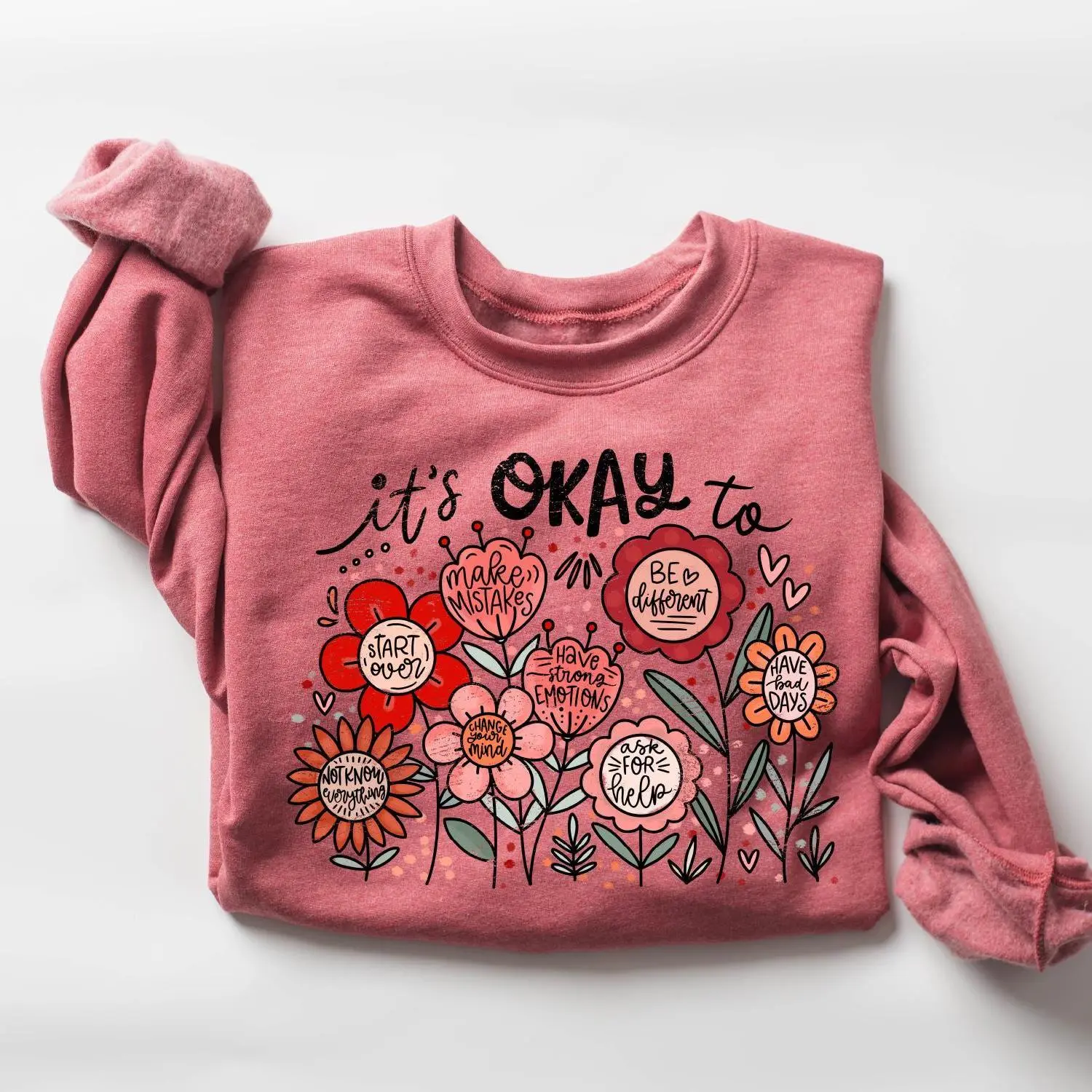 Teacher Sweatshirt, Back to School Shirt, It's Okay Floral Sweatshirt, Mental Health Shirt, Funny Motivational Gift, Positivity Sweater Apparel Cotton