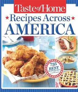 USED-Taste of Home Recipes Across America: 735 of the Best Recipes from Across the Nation by Taste Of Home (Hardcover)