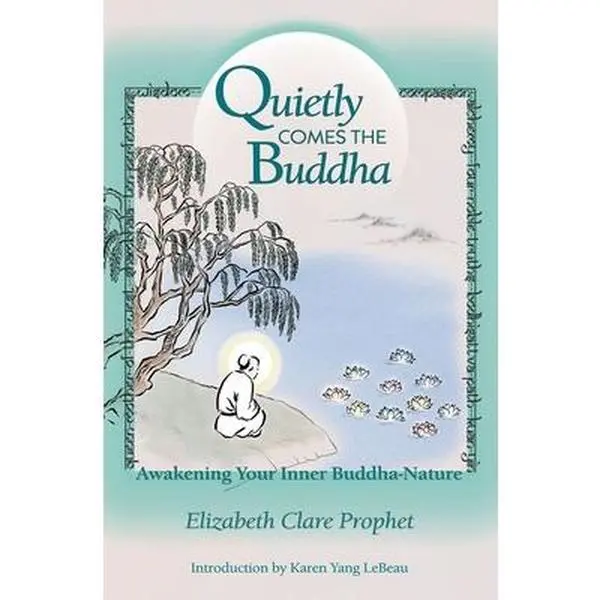 USED-Quietly Comes the Buddha: Awakening Your Inner Buddha-Nature by Prophet, Elizabeth Clare (Paperback)