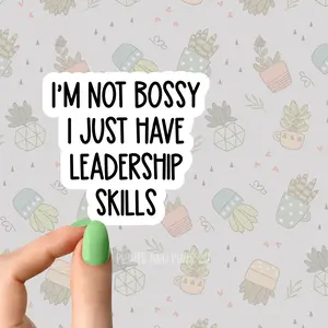 im not bossy I have leadership skills sticker funny employee boss sticker funny Sarcastic Sarcasm Sticker Book lover Funny Plant Stickers for Tumblers and Water Bottles Waterproof 3" PU Leather