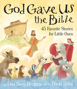 USED-God Gave Us the Bible: Forty-Five Favorite Stories for Little Ones by Bergren, Lisa Tawn (Hardcover)