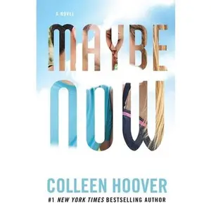 USED-Maybe Now by Hoover, Colleen (Paperback)
