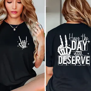 Have The Day You Deserve Karma Skeleton 2025 T-Shirt,Skeleton Hand Trendy T-shirt,Graphic Positive Vibes T-shirt,Sarcastic T-shirt,Funny Sarcasm Graphic T-shirt Cotton Top