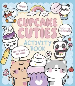 Cupcake Cuties Activity Book: Mazes, Spot the Difference, Dot-To-Dots... and More! -- Bruce, Paperback
