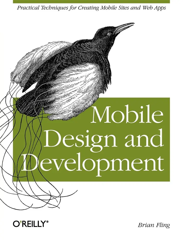 Used Book - Mobile Design and Development: Practical Concepts and Techniques for Sites & Web Apps (Tutorial, O'Reilly Learning) by Brian Fling (Paperback, English) - Cross-Platform Web Standards Guide