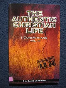 USED-The Authentic Christian Life-I Corinthians (Volume 3) by David Jr Jeremiah (Paperback)