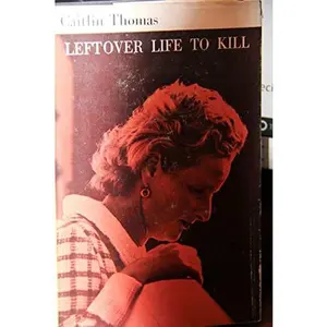 USED-Leftover Life to Kill [Hardcover] by Thomas, Caitlin by Caitlin (Mrs. Dylan) THOMAS (Hardcover)
