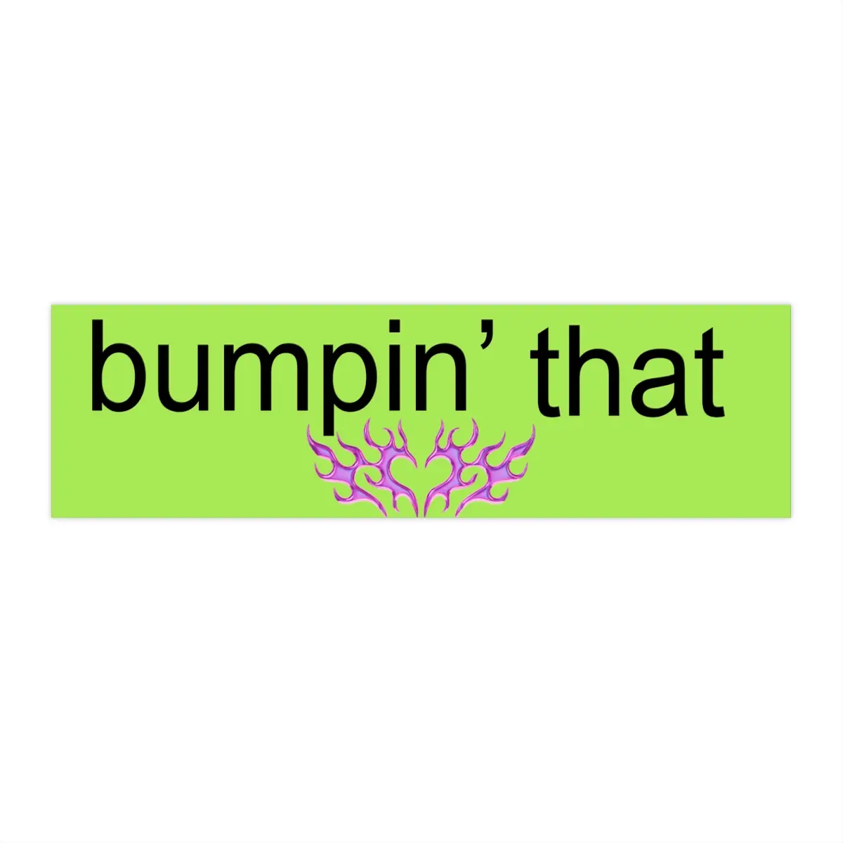 Bumpin' That Flame Heart Bumper Stickers