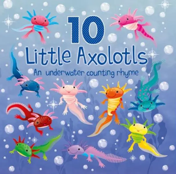 10 Little Axolotls Paperback Picture Book, Children's Books, Childrens Books