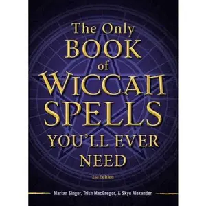 USED-The Only Book of Wiccan Spells You'll Ever Need by Singer, Marian (Paperback)