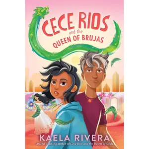Cece Rios and the Queen of Brujas (Cece Rios: Volume Number 3) by Kaela Rivera [Hardback Book]