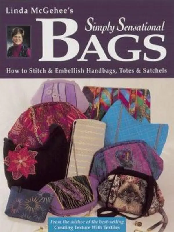 USED Book - Linda McGehee's Simply Sensational Bags: How To Stitch and Embellish Handbags, Totes and Satchels by Linda McGehee (Paperback) - english