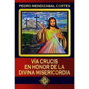 Vía Crucis en honor de la Divina Misericordia (Spanish Edition)