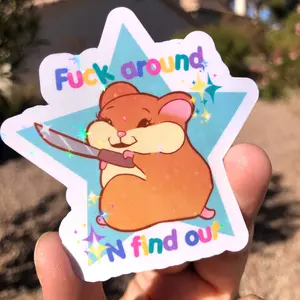 F*ck around and find out hamster sticker
