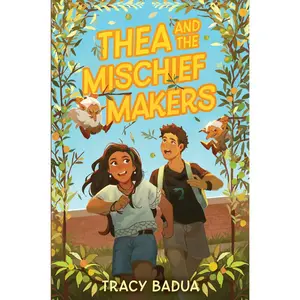 Thea and the Mischief Makers by Tracy Badua [Hardback Book]