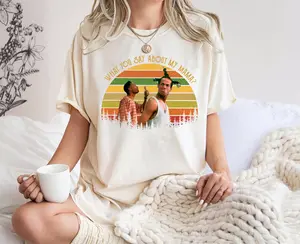 What You Say About My Mama Shirt, Don't Be a Menace to South Central T-Shirt, Old Movie Quote Unisex T Shirt, Sweatshirt, Hoodie