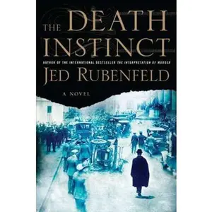 USED-The Death Instinct by Jed Rubenfeld (Hardcover)