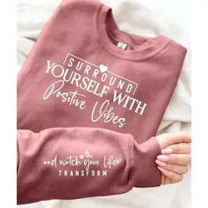 Surround Yourself with Positive Vibes Screen Print Transfer Surround Yourself with Positive Vibes Screen Print Transfer